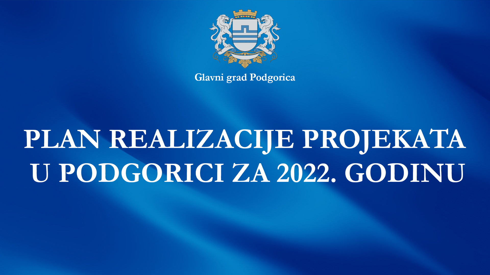 Konferencija za medije - Plan realizacije projekata u Podgorici za 2022. godinu