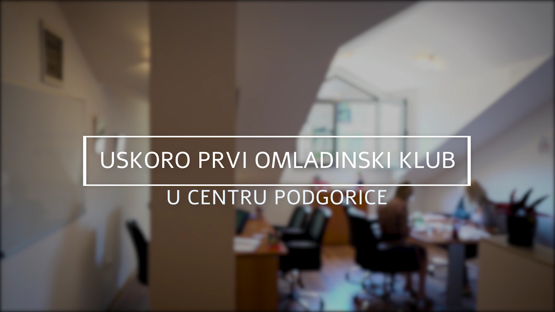 Novo mjesto za okupljanje mladih; Glavni grad u centru Podgorice otvara Omladinski klub