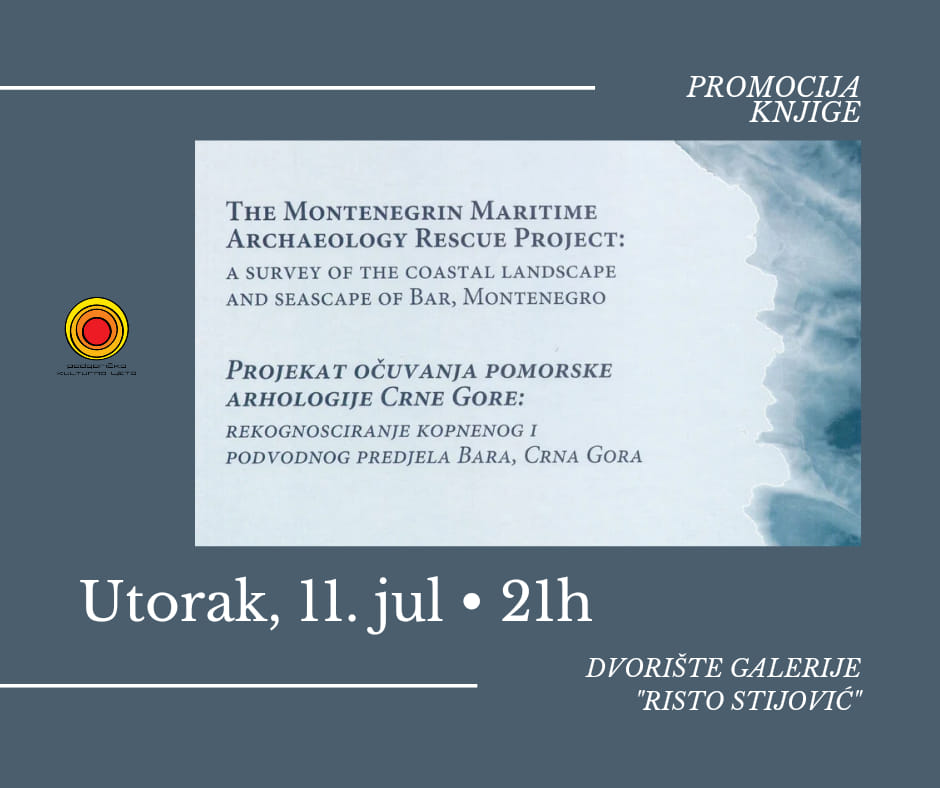 Monografija „Projekat očuvanja pomorske arheologije Crne Gore – Rekognosciranje kopnenog i podvodnog predjela Bara, Crna Gora“