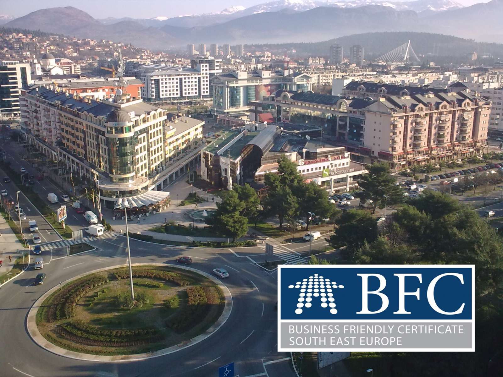 Glavni grad dobio BFC sertifikat; Podgorici status sertifikovane lokalne samouprave za povoljno poslovno okruženje